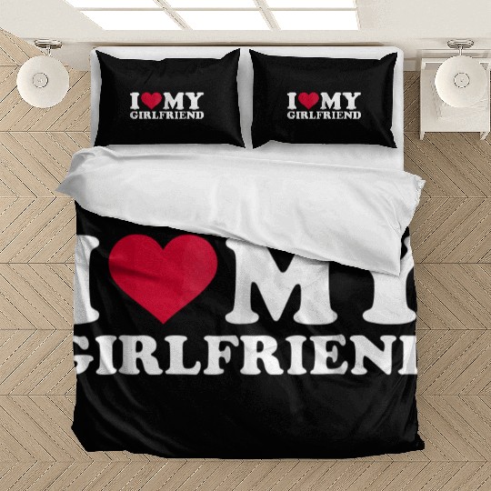 I love my girlfriend Bedding Sets