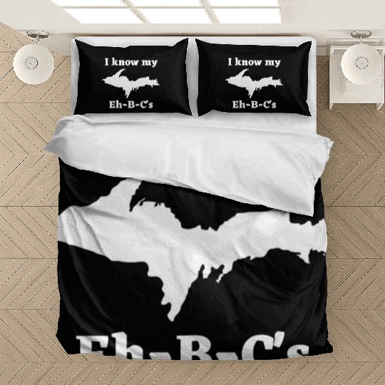 I Know My Eh-B-C's Upper Peninsula 906 Yooper Bedding Sets