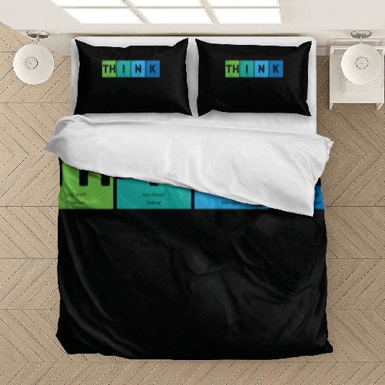 Think Like A Proton And Stay Positive Science Bedding Sets