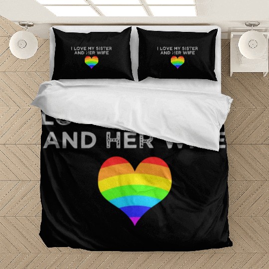 I Love My Sister And Her Wife Gay Pride Supportive Bedding Sets