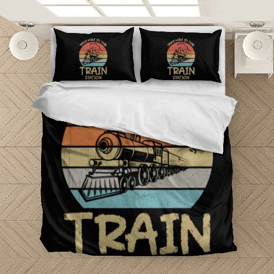 Take Him To The Train Station Funny Bedding Sets