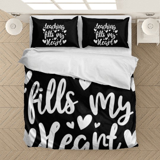 Teaching Fills My Heart Valentine Gift Teacher Bedding Sets