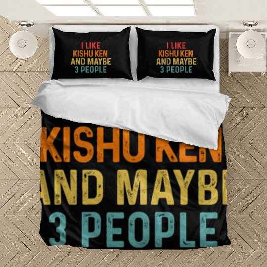 I Like Kishu Ken And Maybe 3 People Dog Lover Bedding Sets
