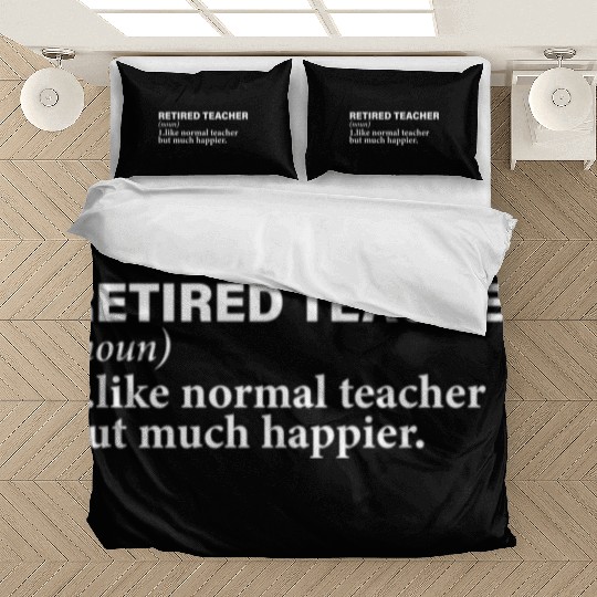 Retired Teacher Definition funny Bedding Sets