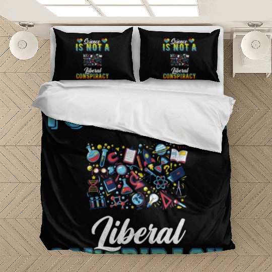 Science Is Not A Liberal Conspiracy Funny Quotes Bedding Sets
