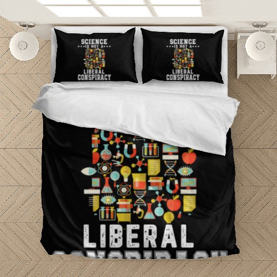 Science Is Not A Liberal Conspiracy Funny Quotes Bedding Sets
