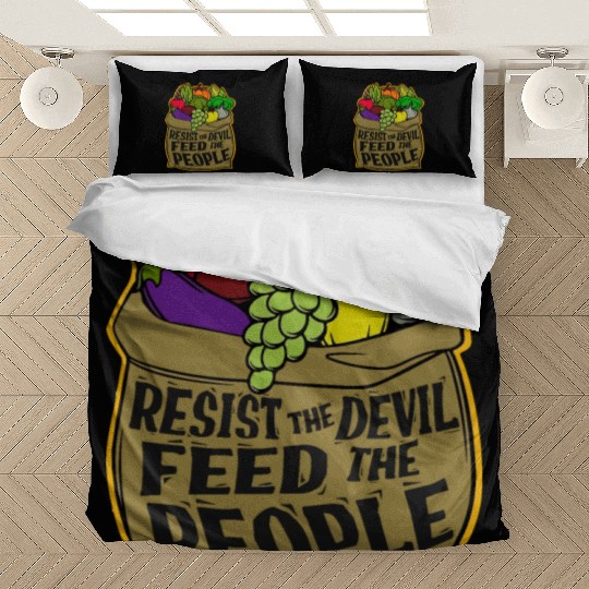Resist the Devil Feed the People Bedding Sets