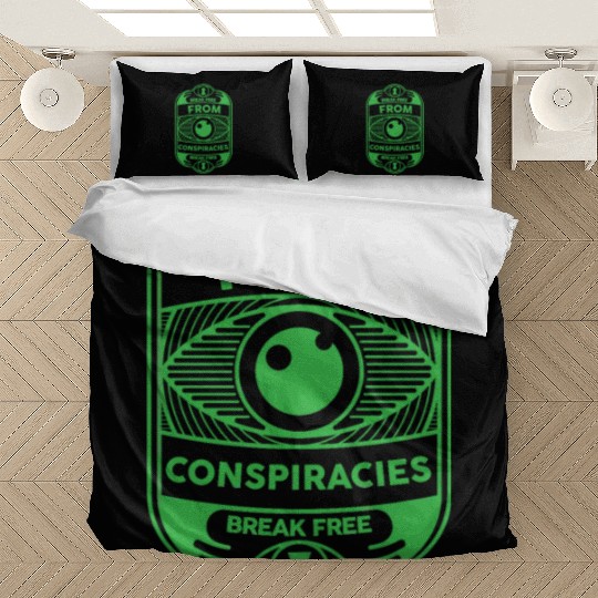 Break free from conspiracies Anti Conspiracy Bedding Sets