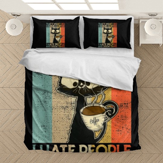 That's What I Do I Drink Coffee I Hate People Blac Bedding Sets