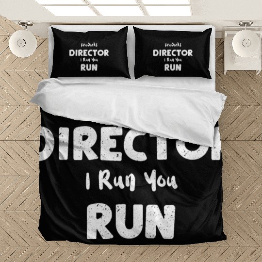 Fireworks Director I Run You Run Bedding Sets