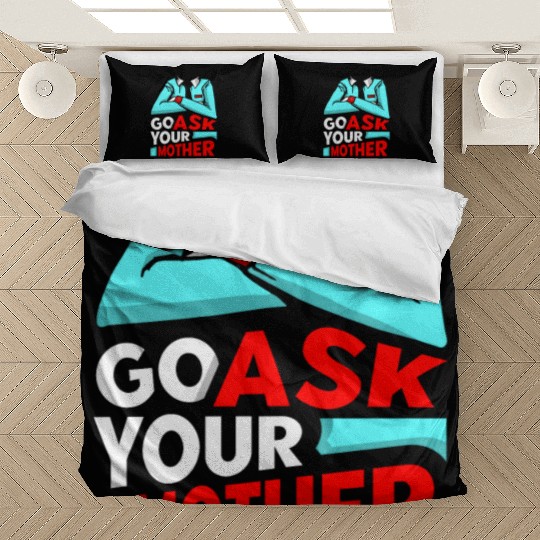 Go Ask Your Mother Father Father's Day Daddy Dad Bedding Sets