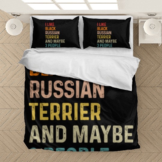 I Like Black Russian Terrier And Maybe 3 People Bedding Sets