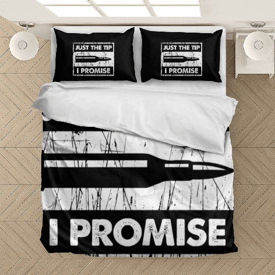 Just The Tip I Promise 2Nd Amendment Bedding Sets