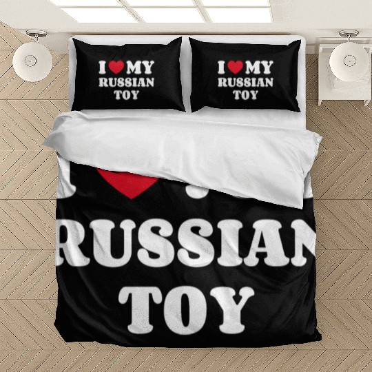 I Love My Russian Toy Bedding Sets