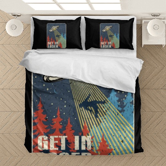 Get In Loser Bedding Sets
