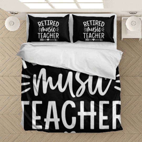 Retired Music Teacher Bedding Sets
