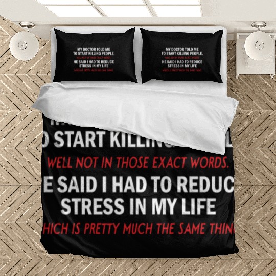 My Doctor Told Me Funny Gift Bedding Sets Bedding Sets