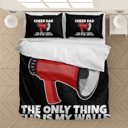 Cheer Dad, The Only Thing I Flip Is My Wallet 5 Bedding Sets