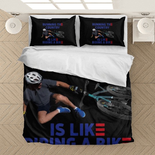 Running The Country Is Like Riding A Bike Bedding Sets