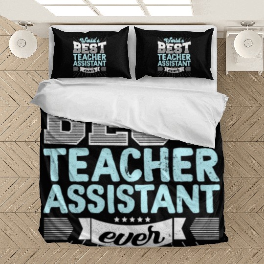 Worlds Best Teacher Assistant Ever Funny Bedding Sets