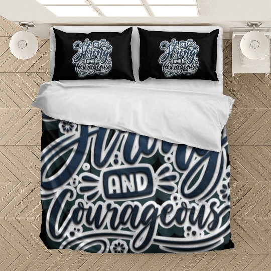 Be strong and courageous Bedding Sets