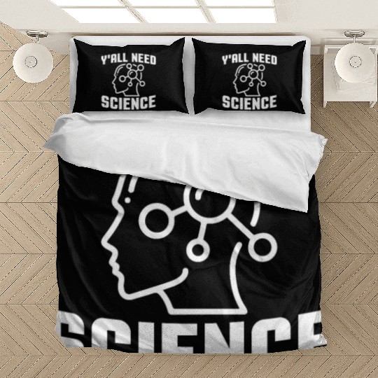 Y'all Need Science Psychology Bedding Sets