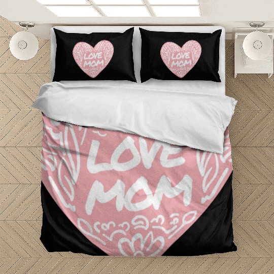 Mom I love you Bedding Sets
