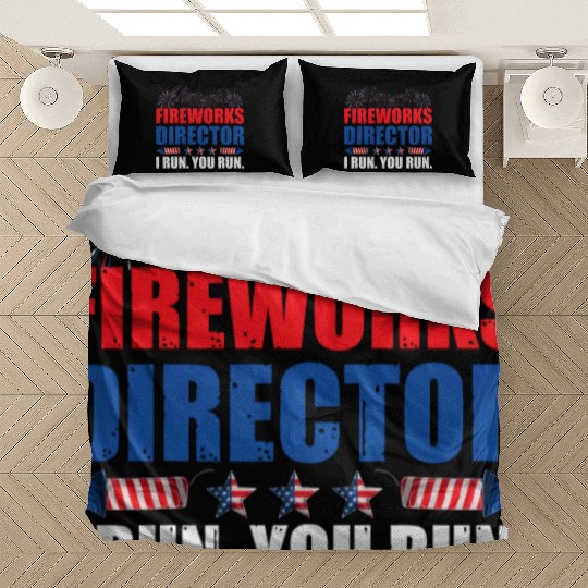 Fireworks Director I Run You Run America Flag Bedding Sets