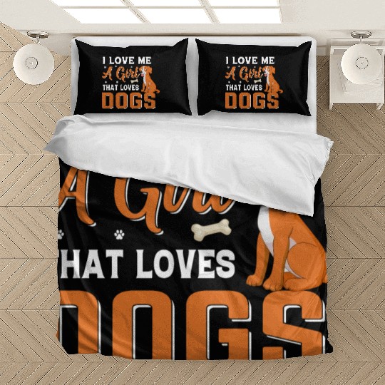 I love me a girl that loves Dogs Bedding Sets