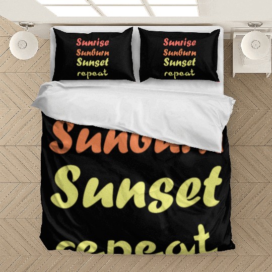 Sunrise Sunburn Sunset Repeat - Summer Bedding Sets