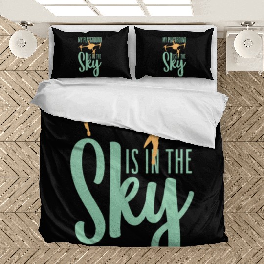 My Playground Is My Sky Drone Pilot Quadcopter Bedding Sets