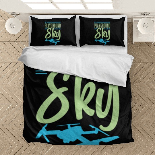 Drone Pilot My Playground Is My Sky Quadrocopter Bedding Sets
