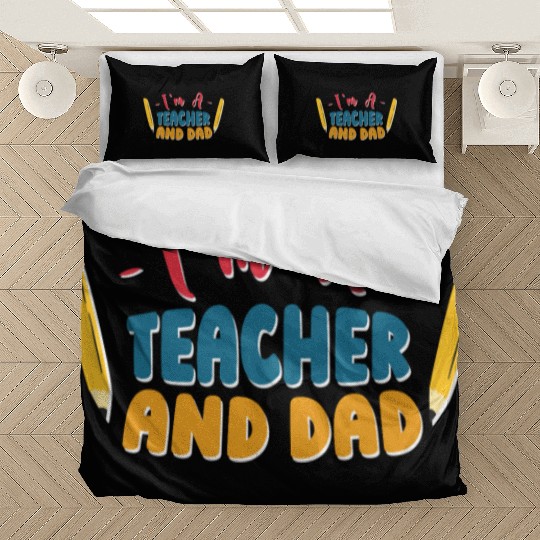 I'm A Teacher And Dad Homeschooling Homeschool Bedding Sets
