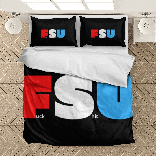 FSU Fuck Shit Up (in Red White Blue letters) Bedding Sets