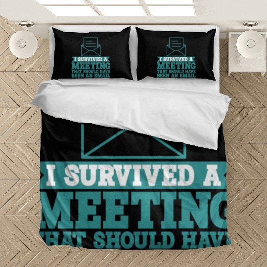 I Survived Another Meeting 9 Bedding Sets