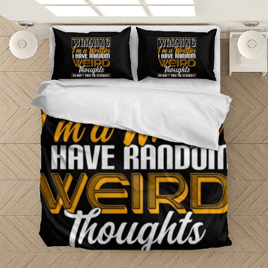 Warning I'm A Writer I Have Random Weird Thoughts Bedding Sets