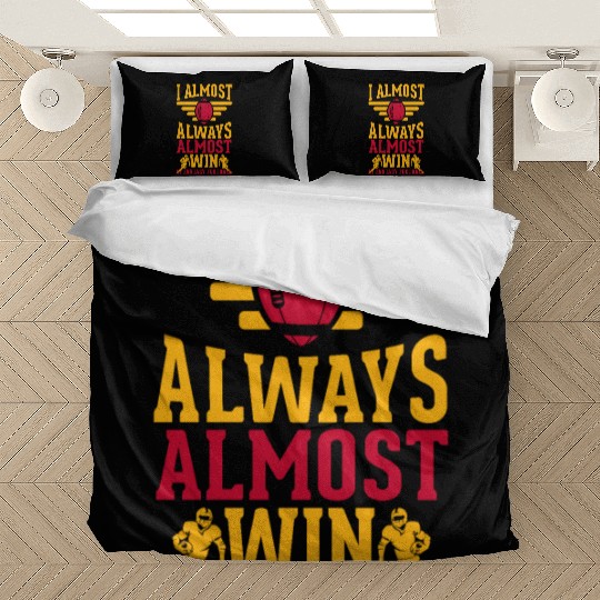 I Almost Always Almost Win At Fantasy Football Bedding Sets