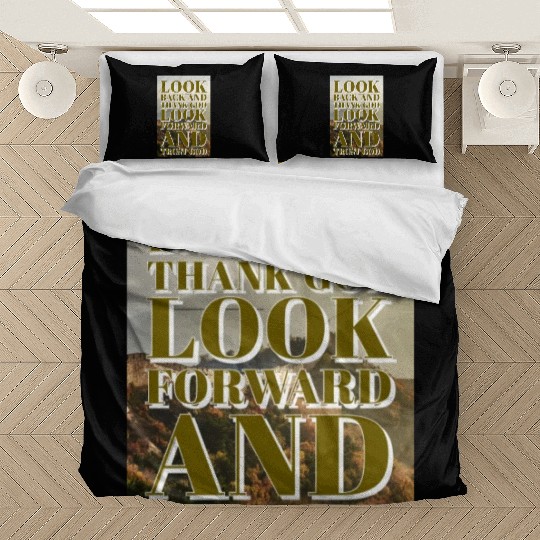 Look back and thank God look forward and trust God Bedding Sets