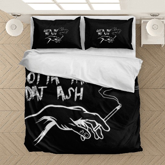 Gotta Tap Dat Ash 3 Bedding Sets