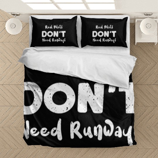 Real Pilots Don't Need Runways Bedding Sets