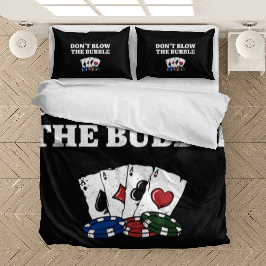 Don't Blow the Bubble Gambler Poker Gambling Bedding Sets