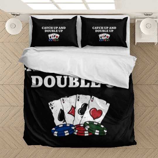 Catch Up and Double Up Gambler Poker Gambling Bedding Sets