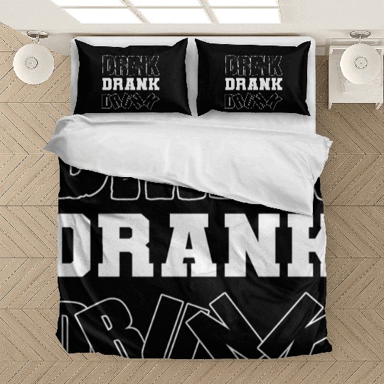 Drink Drank Drunk Party-goer Gift Bedding Sets