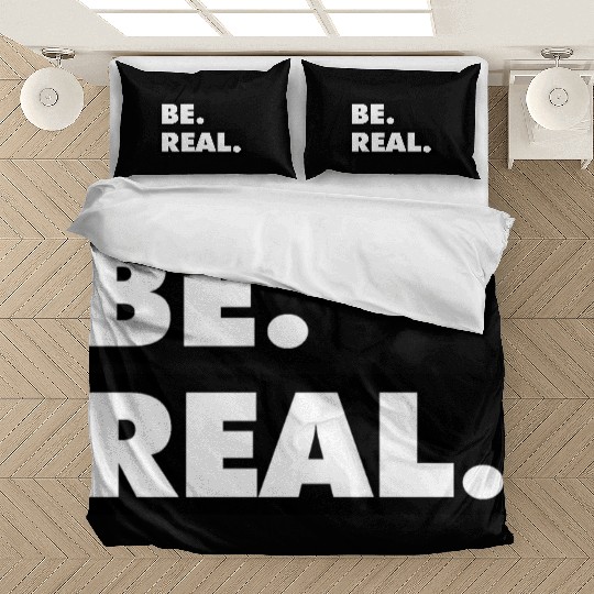 Be Real statement confidence self love respect Bedding Sets