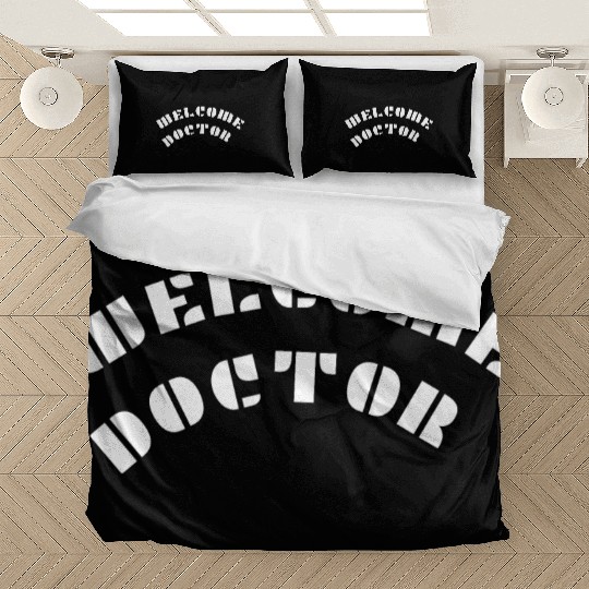 Welcome doctor Bedding Sets