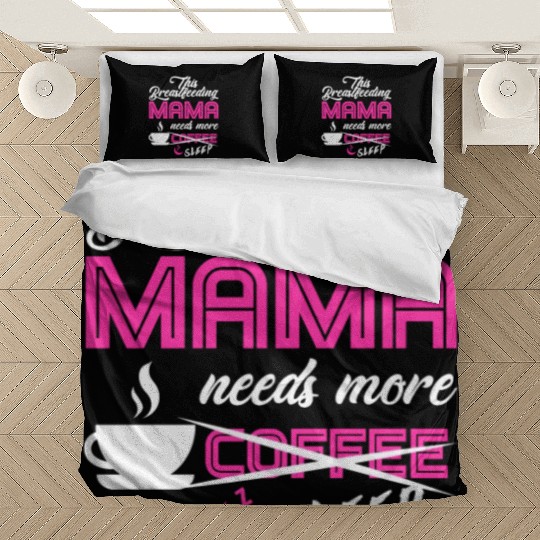 Breastfeeding Mom Mama Normalized Awareness Bedding Sets