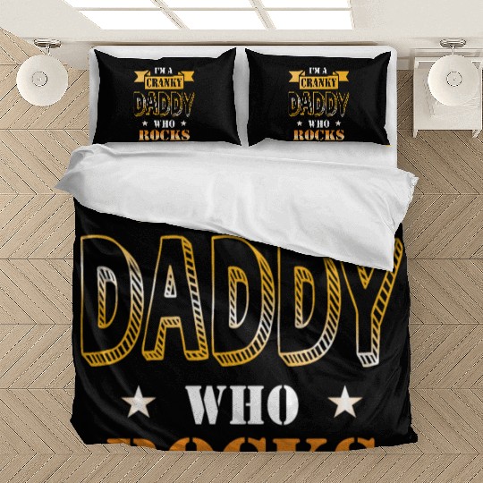 I'm a cranky daddy who rocks gift idea humor Bedding Sets