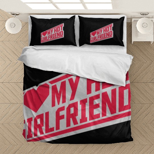 I love my girlfriend Bedding Sets