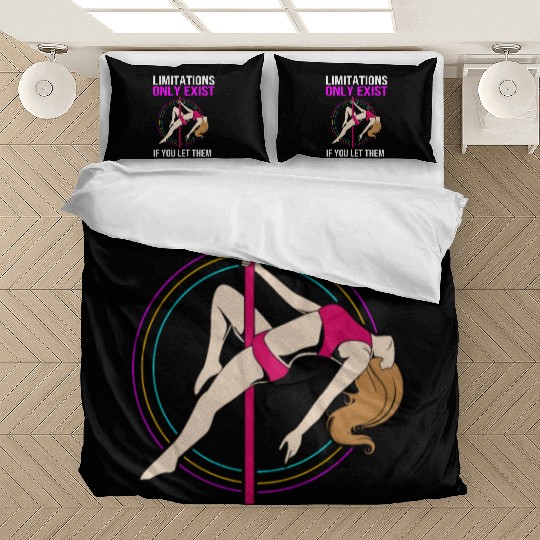 Limitations Only Exist If You Let Them Pole Dancer Bedding Sets