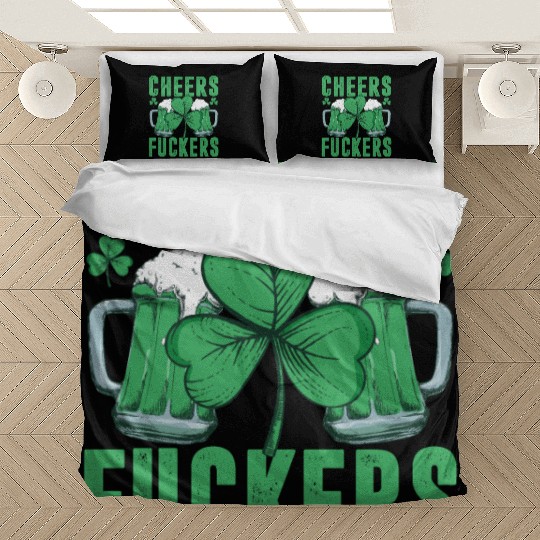 Cheers Fuckers Funny Beer Drinking Shamrock Saint Bedding Sets